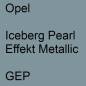 Preview: Opel, Iceberg Pearl Effekt Metallic, GEP.